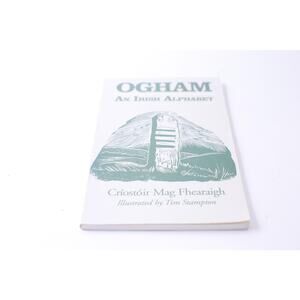 Ogham, An Irish Alphabet, Críostóir Mag Fhearaigh, Illustrated by Tim Stampton,
